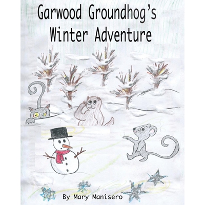 按需印刷Garwood Groundhog's Winter Adventure[9781478768968]