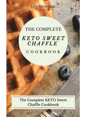 按需印刷The Complete KETO Sweet Chaffle Cookbook[9781802699302]