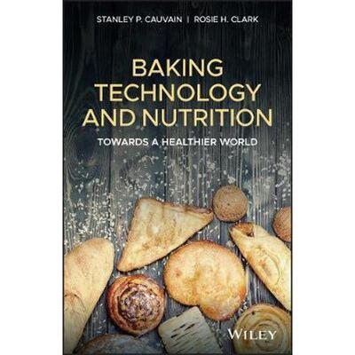 按需印刷不退不换Baking Technology and Nutrition:Towards a Healthier World[9781119387152]