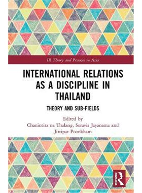 按需印刷不退不换International Relations as a Discipline in Thailand:Theory and Sub-fields[9780815396819]