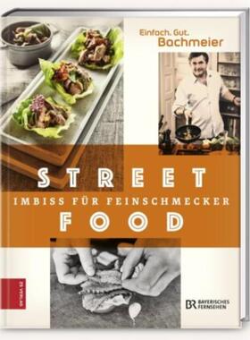 预订不退不换德语 Einfach. Gut. Bachmeier. Streetfood - Imbiss für Feinschmecker: