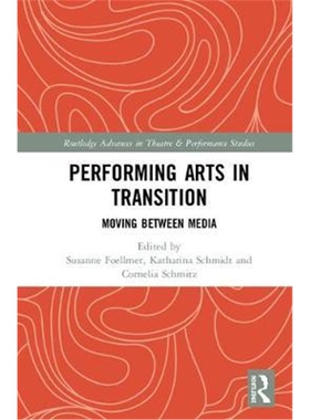 按需印刷不退不换Performing Arts in Transition[9781138574014]