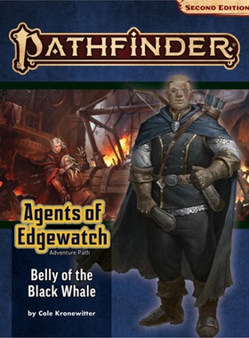 预订Pathfinder Adventure Path: Belly of the Black Whale (Agents of Edgewatch 5 of 6)[9781640782877]