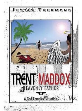 按需印刷不退不换Trent Maddox:Heavenly Father a God Complex Situation[9781483665115]