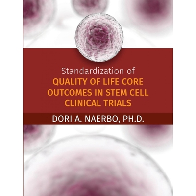 按需印刷Standardization of Quality of Life Core Outcomes in Stem Cell Clinical Trials[9781612334660]