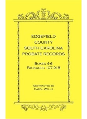 按需印刷Edgefield County, South Carolina Probate Records Boxes Four Through Six, Packages 107 - 218[9780788435812]