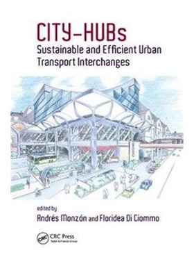 按需印刷CITY-HUBs:Sustainable and Efficient Urban Transport Interchanges[9780367138981]