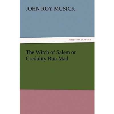 按需印刷The Witch of Salem or Credulity Run Mad[9783847224211]