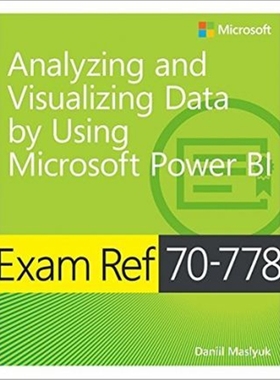预订Exam Ref 70-778 Analyzing and Visualizing Data by Using Microsoft Power BI