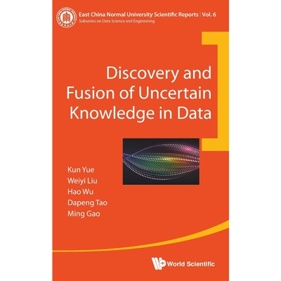 按需印刷不退不换Discovery and Fusion of Uncertain Knowledge in Data[9789813227125]