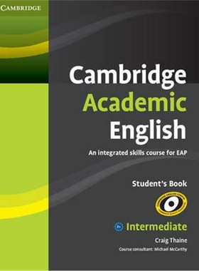 Cambridge Academic English B1+ Intermediate Student's Book: An Integrated Skills Course for EAP 剑桥学术英语 英文原版书