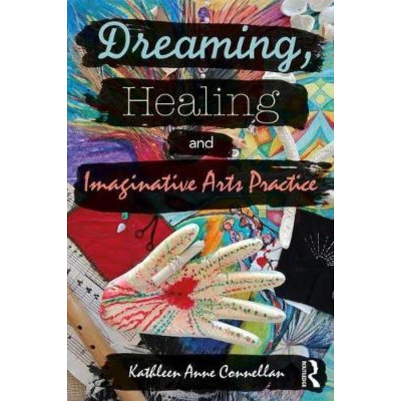 预订Dreaming, Healing and Imaginative Arts Practice