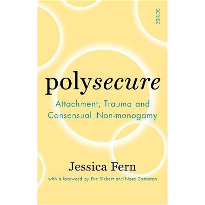 预订不退不换Polysecure:Attachment, Trauma and Consensual Non-monogamy