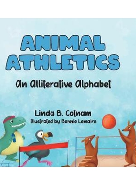 按需印刷不退不换Animal Athletics:An Alliterative Alphabet[9780228846659]