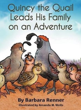 按需印刷Quincy the Quail Leads His Family on an Adventure[9780999058640]