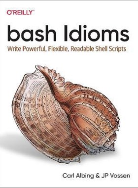预订bash Idioms:Write Powerful, Flexible, Readable Shell Scripts