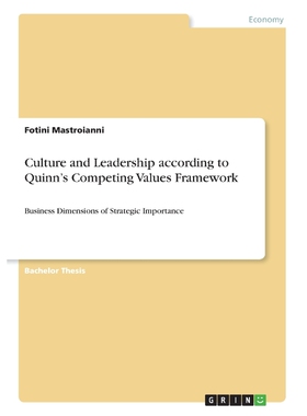 按需印刷不退不换Culture and Leadership according to Quinn's Competing Values Framework[9783668447141]