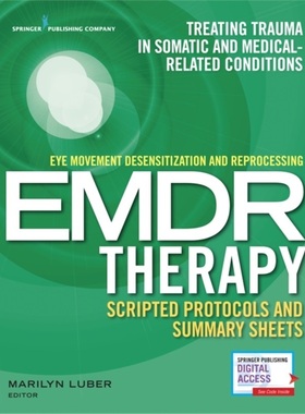 预订Eye Movement Desensitization and Reprocessing (EMDR) Therapy Scripted Protocols [9780826194213]
