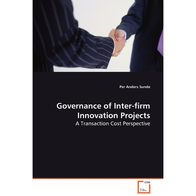 按需印刷Governance of Inter-firm Innovation Projects[9783639074611]