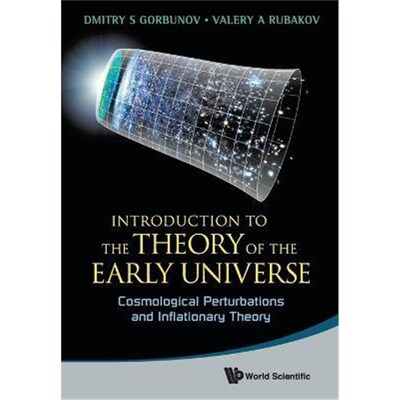按需印刷不退不换 Introduction To The Theory Of The Early Universe: Cosmological Perturbations And Inflationary Theory