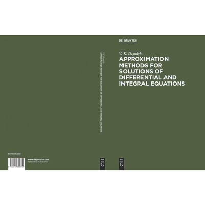 按需印刷DGYT Approximation Methods for Solutions of Differential and Integral Equations[9783110354751]