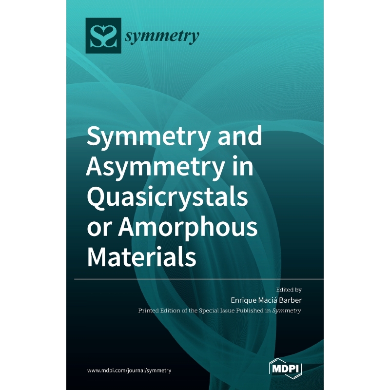 按需印刷Symmetry and Asymmetry in Quasicrystals or Amorphous Materials[9783039430567]