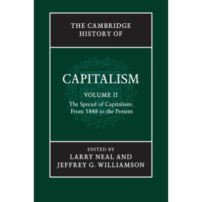 预订The Cambridge History of Capitalism: Volume 2, The Spread of Capitalism: From 1848 to the Present