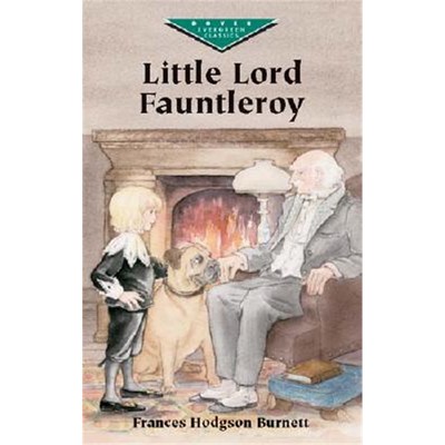 【按需印刷】Little Lord Fauntleroy (Dover Children's Evergreen Classics)