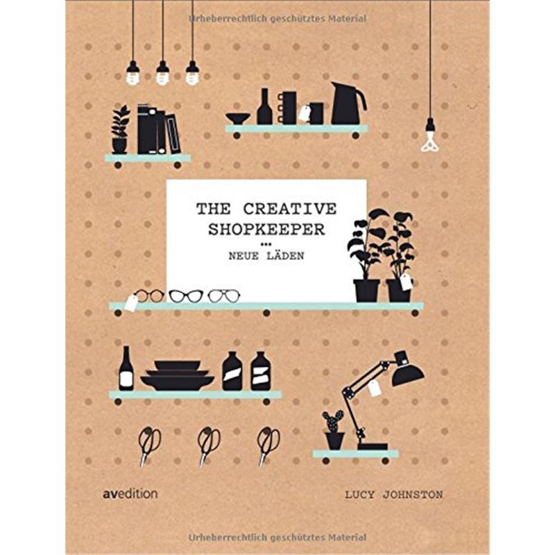 进口艺术 The Creative Shopkeeper: Neue L?den 书籍/杂志/报纸 艺术类原版书 原图主图