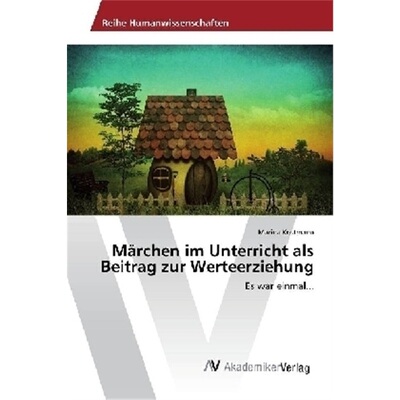 预订【德语】Marchen im Unterricht als Beitrag zur Werteerziehung[9783330515567]