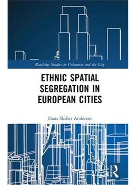 按需印刷不退不换Ethnic Spatial Segregation in European Cities[9781138358911]