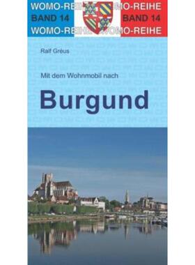 预订【德语】 Mit dem Wohnmobil durch Burgund: