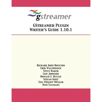 按需印刷GStreamer Plugin Writer's Guide 1.10.1[9781680921335]