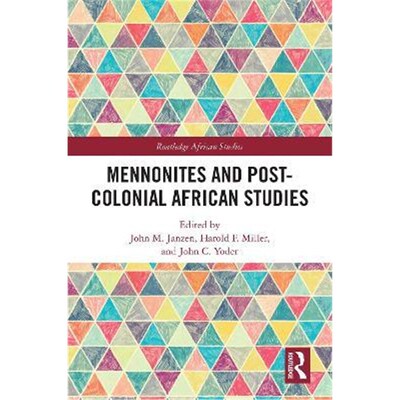 按需印刷不退不换Mennonites and Post-Colonial African Studies[9780367474324]