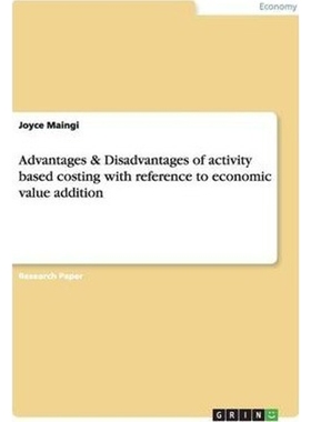 预订Advantages & Disadvantages of activity based costing with reference to economic value addition