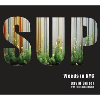 预订Spontaneous Urban Plants:Weeds in NYC