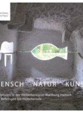 预订不退不换德语 Mensch Natur Kunst:Skulpturen in der Welterberegion Wartburg Hainich von Behringen bis Hütscheroda