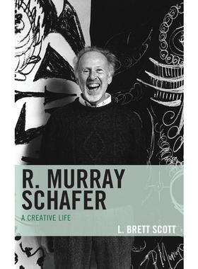 按需印刷不退不换R. Murray Schafer[9780810888258]