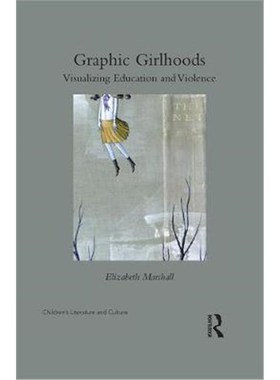 按需印刷Graphic Girlhoods:Visualizing Education and Violence[9781138092709]