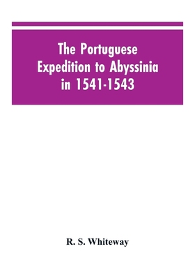 预订The Portuguese Expedition To Abyssinia In 1541-1543, A Narrated By Castanhoso, 