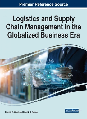 按需印刷不退不换Logistics and Supply Chain Management in the Globalized Business Era[9781799887096]