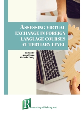 按需印刷Assessing virtual exchange in foreign language courses at tertiary level[9782383720096]