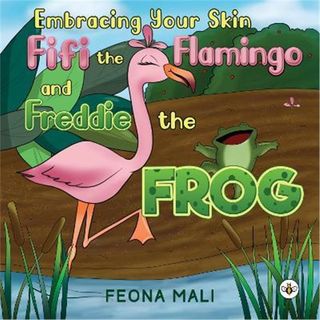 预订Embracing Your Skin with Fifi the Flamingo and Freddie the Frog