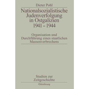 按需印刷不退不换DEG Nationalsozialistische Judenverfolgung in Ostgalizien 1941 1944[9783486563139]