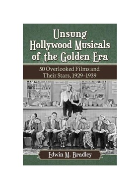 按需印刷不退不换Unsung Hollywood Musicals of the Golden Era[9780786498338]