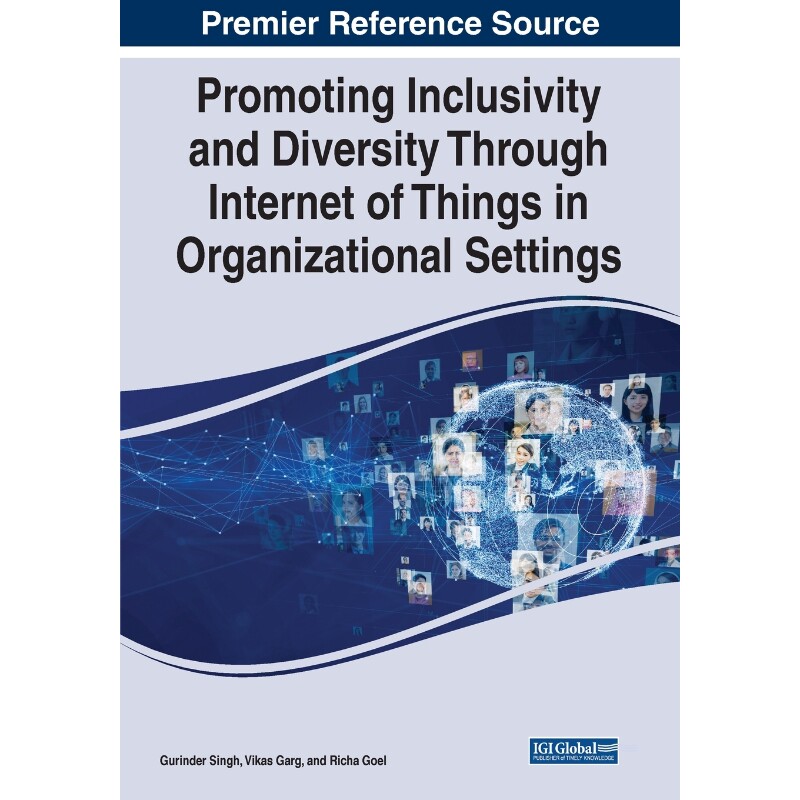 按需印刷不退不换Promoting Inclusivity and Diversity Through Internet of Things in Organizational Settings[9781668455760]