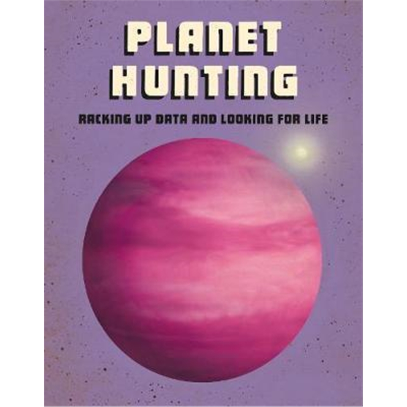 预订Planet Hunting:Racking Up Data and Looking for Life