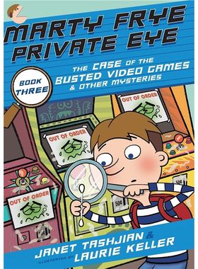Marty Frye, Private Eye: The Case of the Busted Video Games & Other Mysteries 英文原版 Book 3私家侦探小说 Janet Tashjian