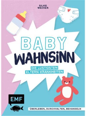 预订【德语】Baby-Wahnsinn!:Überleben, durchhalten, behandeln - die lustigsten Eltern-Krankh