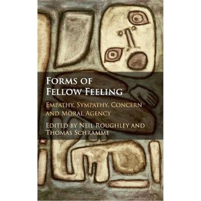 按需印刷Forms of Fellow Feeling:Empathy, Sympathy, Concern and Moral Agency[9781107109513]